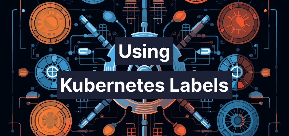 Better application discovery with Kubernetes labels
