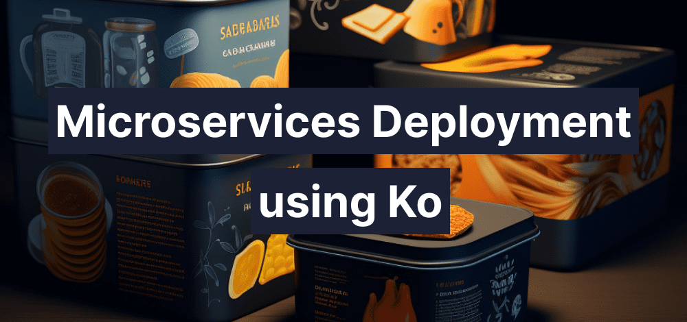 How Keyval Automates the Deployment of Go Microservices with ko build