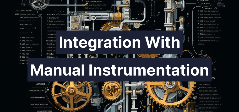 Integrating manual with automatic instrumentation