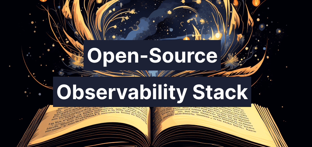 How to Build an End to End Open Source Observability Solution on Kubernetes